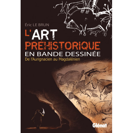 LART PREHISTORIQUE EN BD INTEGRALE