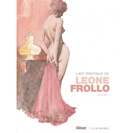 L ART EROTIQUE DE LEONE FROLLO TOME 01 VOLUME 1