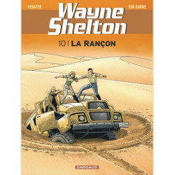 WAYNE SHELTON - TOME 10 - LA RANCON