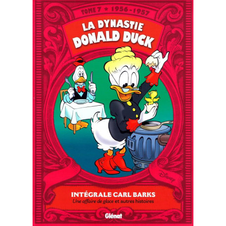 LA DYNASTIE DONALD DUCK TOME 07 1956 1957 UNE AFFAIRE DE GLACE ET AUTRES HISTOIRES