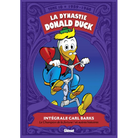 LA DYNASTIE DONALD DUCK TOME 10 1959 1960 LE CHAMPION DE LA FORTUNE ET AUTRES HISTOIRES