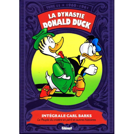 LA DYNASTIE DONALD DUCK TOME 11 1960 1961 LE PEUPLE DU CRATERE EN PERIL ET AUTRES HISTOIRES