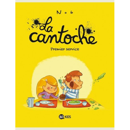 LA CANTOCHE TOME 01 - PREMIER SERVICE