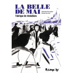 LA BELLE DE MAI FABRIQUE DE REVOLUTIONS