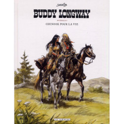 INTEGRALE BUDDY LONGWAY TOME 1 CHINOOK POUR LA VIE