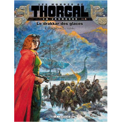 LA JEUNESSE DE THORGAL - TOME 6 - LE DRAKKAR DES GLACES