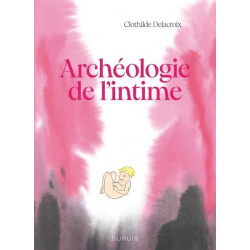 ARCHEOLOGIE DE L INTIME