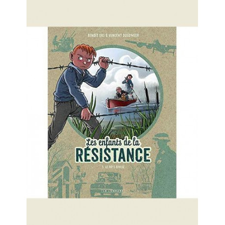 LES ENFANTS DE LA RESISTANCE TOME 5 LE PAYS DIVISE