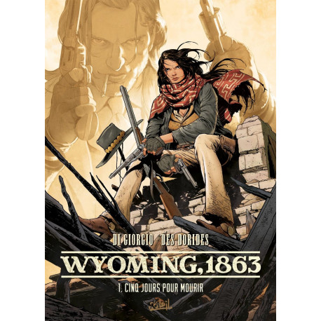 WYOMING 1863 T01  CINQ JOURS POUR MOURIR