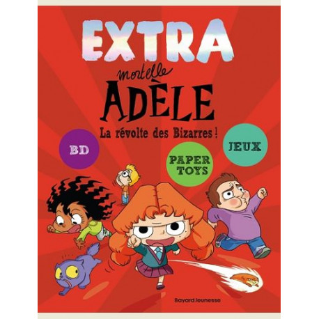 EXTRA MORTELLE ADELE T3 LA REVOLTE DES BIZARRES