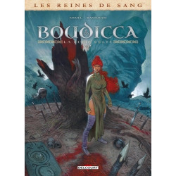 LES REINES DE SANG  BOUDICCA LA FURIE CELTE T02