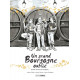 UN GRAND BOURGOGNE OUBLIE  T02 UN GRAND BOURGOGNE OUBLIE  VOL 02  HISTOIRE COMPLETE QUAND VI