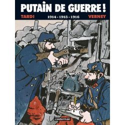 PUTAIN DE GUERRE  VOL01 1914 1915 1916