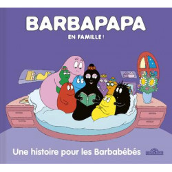 BARBAPAPA EN FAMILLE UNE HISTOIRE POUR LES BARBABEBES