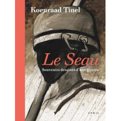 LE SEAU SOUVENIRS DESSINES D UNE GUERRE