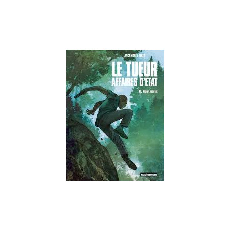 LE TUEUR  AFFAIRES D ETAT VOL06 RIGOR MORTIS