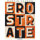 EROSTRATE