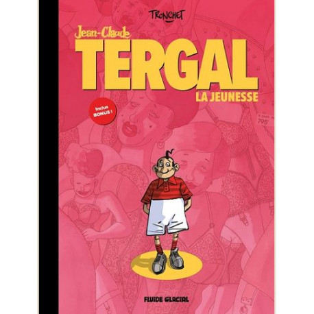 JEAN CLAUDE TERGAL T01 L INTEGRALE JEAN-CLAUDE TERGAL VOL 01 LA JEUNESSE