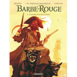 LES NOUVELLES AVENTURES DE BARBE ROUGE TOME 4 CHASSEUR D ESCLAVES