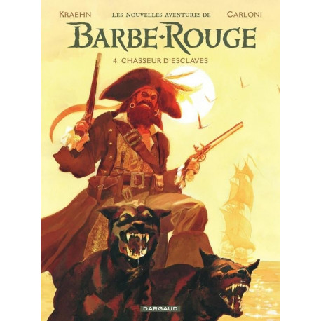 LES NOUVELLES AVENTURES DE BARBE ROUGE TOME 4 CHASSEUR D ESCLAVES