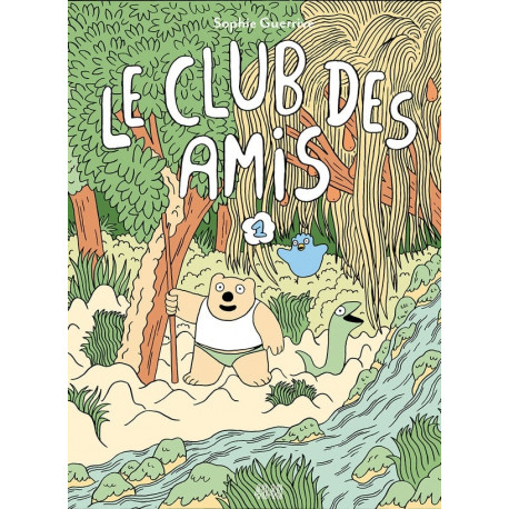 LE CLUB DES AMIS TOME 1