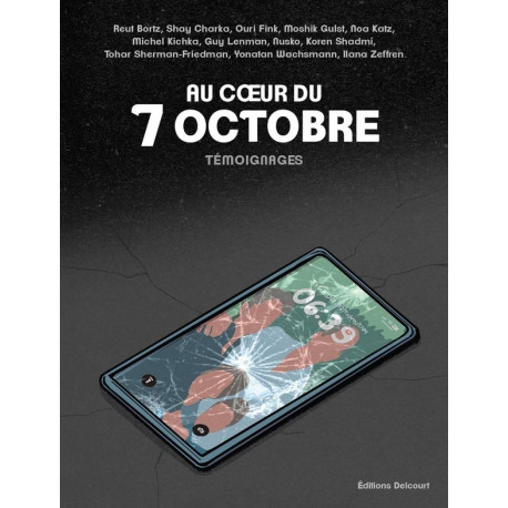 AU COEUR DU 7 OCTOBRE RECIT COMPLET  AU COEUR DU 7 OCTOBRE  TEMOIGNAGES