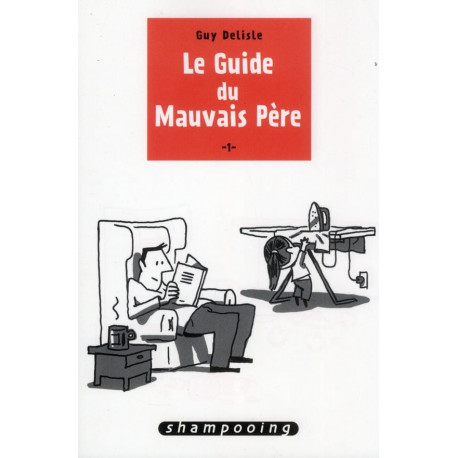 LE GUIDE DU MAUVAIS PERE T01