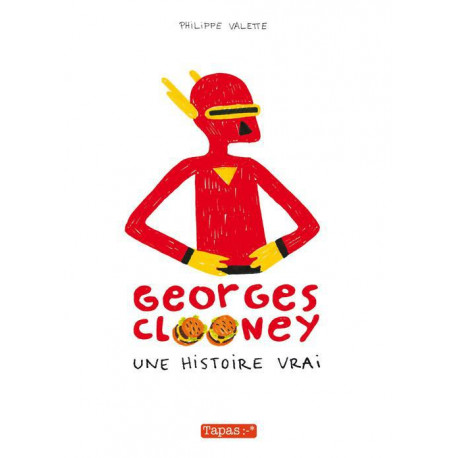 GEORGES CLOONEY T01 UNE HISTOIRE VRAI