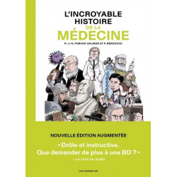 LINCROYABLE HISTOIRE DE LA MEDECINE