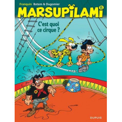 MARSUPILAMI TOME 15 CEST QUOI CE CIRQUE