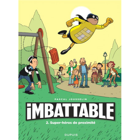 IMBATTABLE TOME 2 SUPER-HEROS DE PROXIMITE