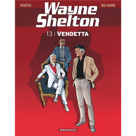 WAYNE SHELTON TOME 13 VENDETTA