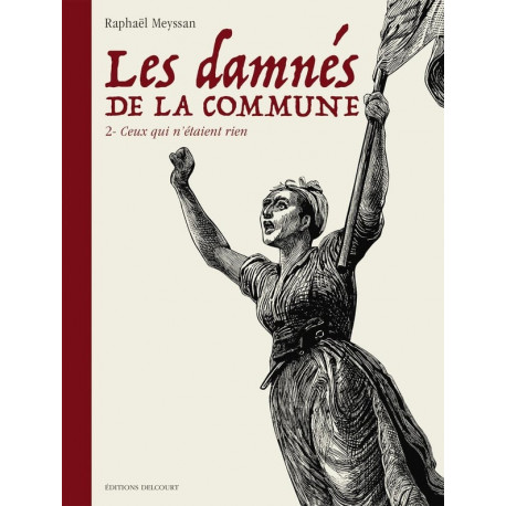 LES DAMNES DE LA COMMUNE T02 CEUX QUI NETAIENT RIEN