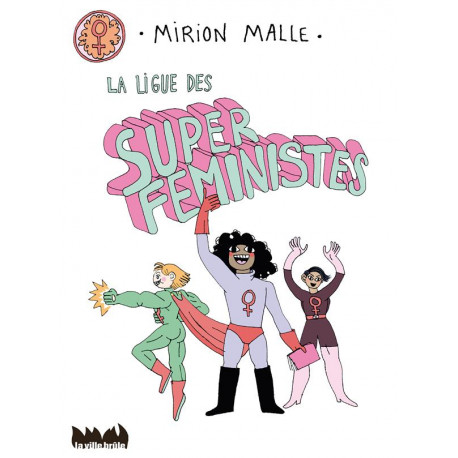 LA LIGUE DES SUPER FEMINISTES