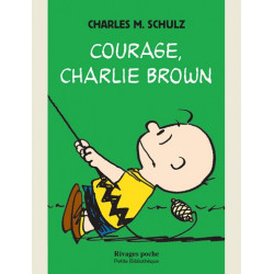 COURAGE CHARLIE BROWN PRECEDE DE NOTES AUTOBIOGRAPHIQUES