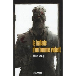 LA BALLADE D UN HOMME VIOLENT