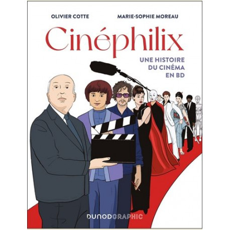 CINEPHILIX UNE HISTOIRE DU CINEMA EN BD