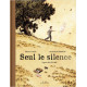 SEUL LE SILENCE  EDITION PRESTIGE