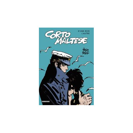 CORTO MALTESE  D UNE RIVE L AUTRE LES CELTIQUES SUIVI DE LES ETHIOPIQUES