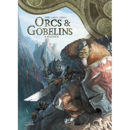 LES TERRES D ARRAN  ORCS ET GOBELINS ORCS ET GOBELINS T09  SILENCE