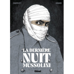 LA DERNIERE NUIT DE MUSSOLINI