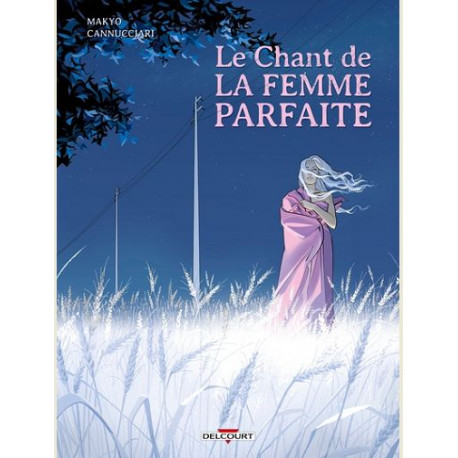 LE CHANT DE LA FEMME PARFAITE ONE SHOT LE CHANT DE LA FEMME PARFAITE