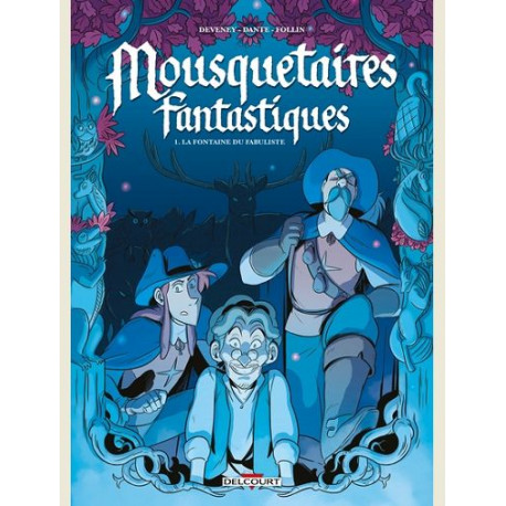 MOUSQUETAIRES FANTASTIQUES T01 LA FONTAINE DU FABULISTE