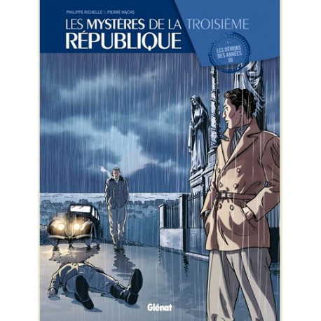 LES MYSTERES DE LA 3E REPUBLIQUE TOME 01 LES DEMONS DES ANNEES 30