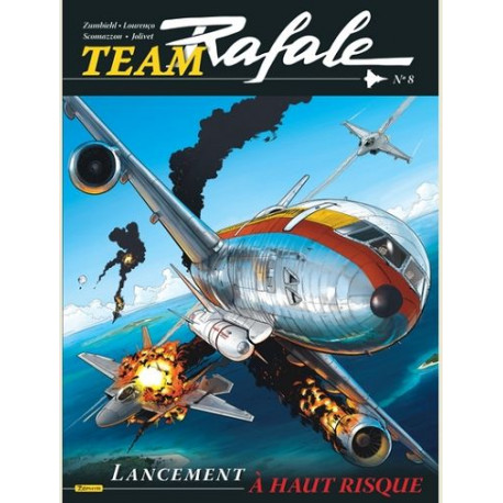 TEAM RAFALE TOME 8 LANCEMENT A HAUT RISQUE