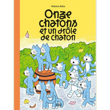 ONZE CHATONS ET UN DROLE DE CHATON