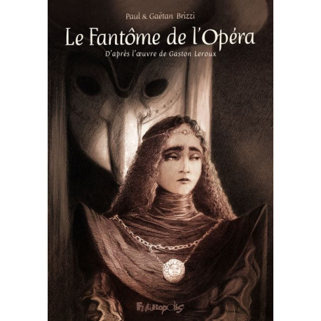 LE FANTOME DE L OPERA D APRES LE ROMAN DE GASTON LEROUX