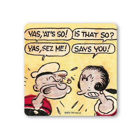 POPEYE SAYS YOU COASTER 10X10